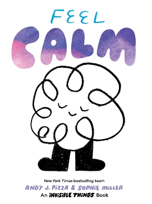 Feel Calm: An Invisible Things Book book