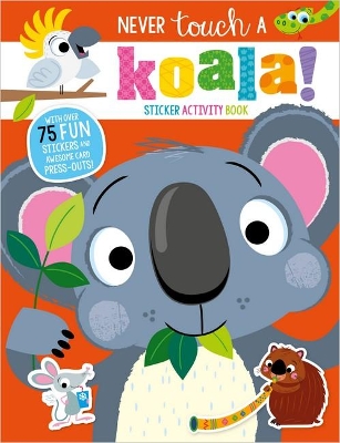 Never Touch a Koala! (Sticker Activity Book) book