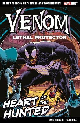 Marvel Select - Venom Lethal Protector: Heart of The Hunted by David Michelinie