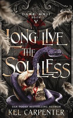 Long Live the Soulless by Kel Carpenter