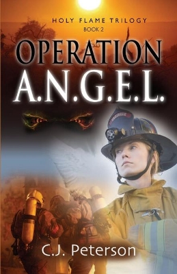 Operation A.N.G.E.L.: Holy Flame Series, Book 2 book