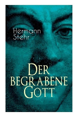 Der begrabene Gott: Psychothriller - Eine unheilvolle Begegnung book