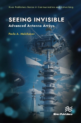 Seeing Invisible: Advanced Antenna Arrays book