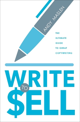 Write to Sell: The Ultimate Guide to Copywriting book