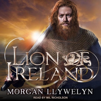 Lion of Ireland by Morgan Llywelyn