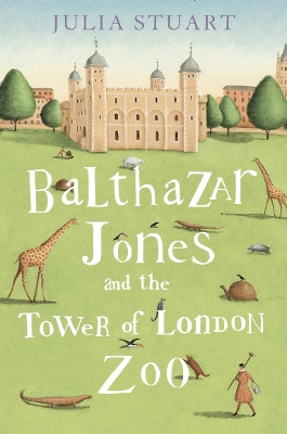 Balthazar Jones and the Tower of London Zoo book