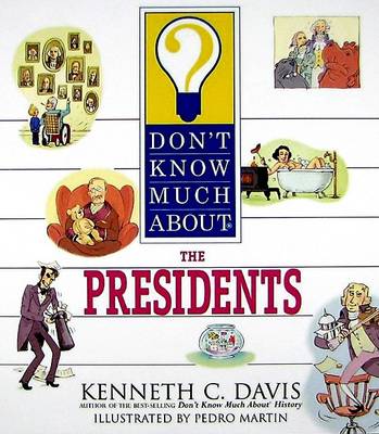 Don't Know Much about the Presidents book