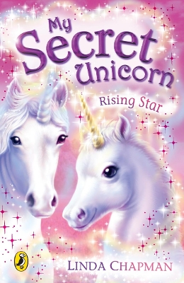 My Secret Unicorn: Rising Star by Linda Chapman