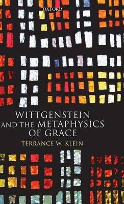 Wittgenstein and the Metaphysics of Grace book