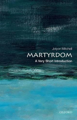 Martyrdom: A Very Short Introduction book