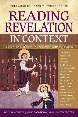 Reading Revelation in Context: John's Apocalypse and Second Temple Judaism book