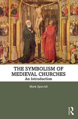 The Symbolism of Medieval Churches: An Introduction book