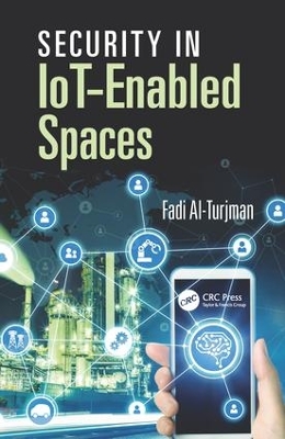 Security in IoT-Enabled Spaces by Fadi Al-Turjman