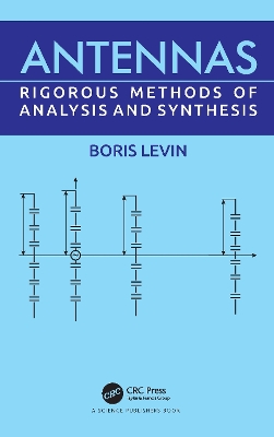 Antennas: Rigorous Methods of Analysis and Synthesis book