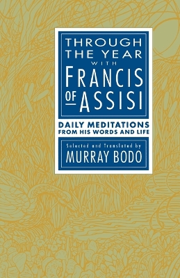 Through The Year With Francis Of Assisi book