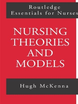 Nursing Theories and Models by Hugh McKenna