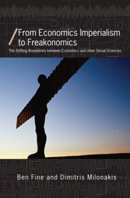 From Economics Imperialism to Freakonomics by Ben Fine