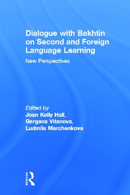 Dialogue With Bakhtin on Second and Foreign Language Learning book