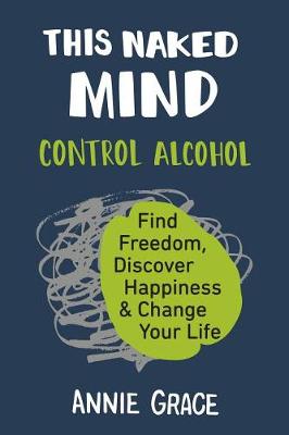 This Naked Mind by Annie Grace