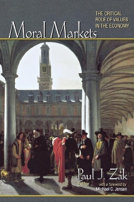 Moral Markets by Paul J. Zak