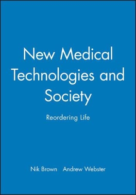 New Medical Technologies and Society by Nik Brown