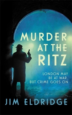 Murder at the Ritz: The stylish wartime whodunnit book