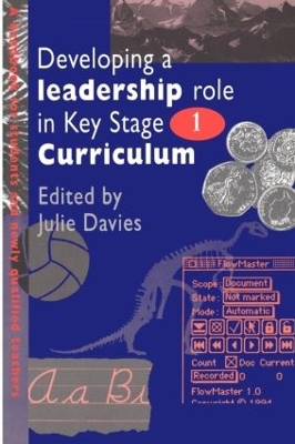 Developing a Leadership Role Within the Key Stage 1 Curriculum book