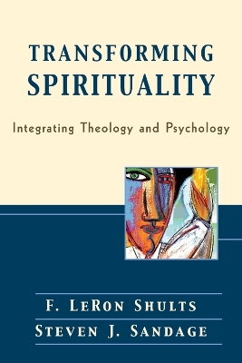 Transforming Spirituality – Integrating Theology and Psychology book