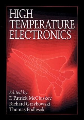 High Temperature Electronics by F. Patrick McCluskey