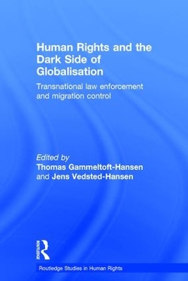 Human Rights and the Dark Side of Globalisation by Thomas Gammeltoft-Hansen
