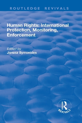 Human Rights: International Protection, Monitoring, Enforcement book