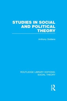 Studies in Social and Political Theory (RLE Social Theory) book