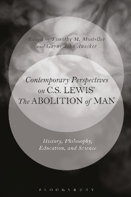 Contemporary Perspectives on C.S. Lewis' 'The Abolition of Man' by Dr. Timothy M. Mosteller