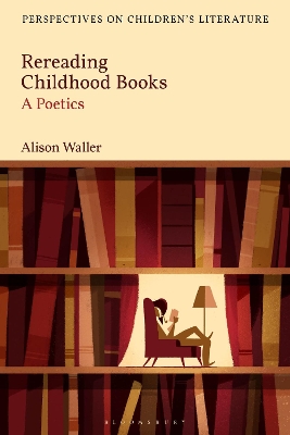 Rereading Childhood Books: A Poetics by Dr Alison Waller