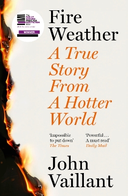 Fire Weather: A True Story from a Hotter World - Winner of the Baillie Gifford Prize for Non-Fiction book