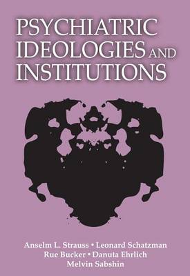 Psychiatric Ideologies and Institutions book