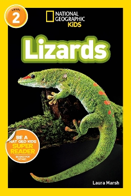 National Geographic Kids Readers: Lizards by Laura Marsh