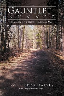 The Gauntlet Runner: A Tale from the French and Indian War book