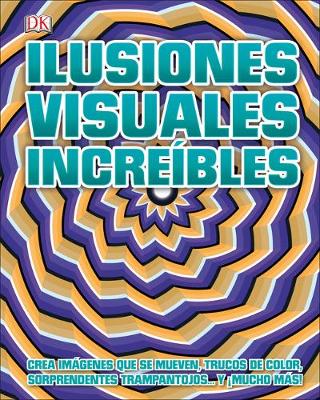 Ilusiones visuales increíbles (Optical Illusions 2) book