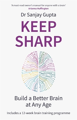 Keep Sharp: Build a Better Brain at Any Age - As Seen in The Daily Mail book