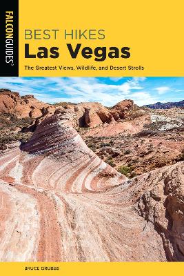 Best Hikes Las Vegas: The Greatest Views, Wildlife, and Desert Strolls book