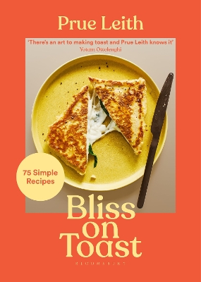 Bliss on Toast: 75 Simple Recipes book