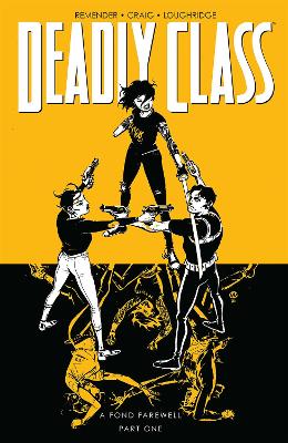 Deadly Class, Volume 11: A Fond Farewell book