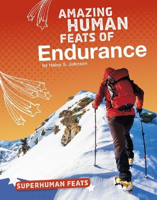 Amazing Human Feats of Endurance book