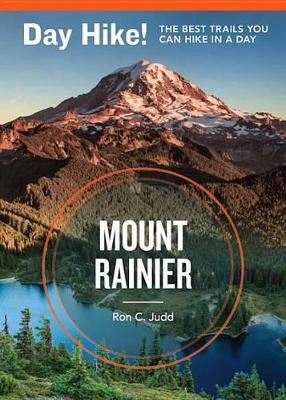 Day Hike! Mount Rainier, 3Rd Edition book