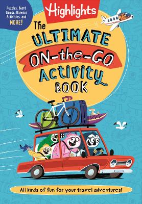Ultimate On-the-Go Activity Book, The: Travel Games and Activities Book for Kids, Packed with Road Trip Fun, Travel Games for Kids and Screen-Free Car Activities book