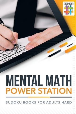 Mental Math Power Station Sudoku Books for Adults Hard book