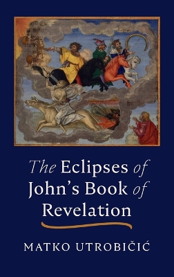 The Eclipses of John's Book of Revelation book