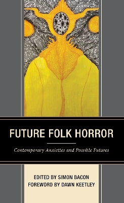 Future Folk Horror: Contemporary Anxieties and Possible Futures book