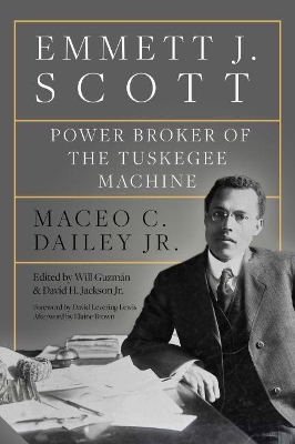 Emmett J. Scott: Power Broker of the Tuskegee Machine book